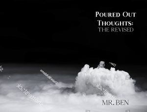 Chimezie Ihekuna (Mr. Ben)'s newest book, The Poured-Out Thoughts