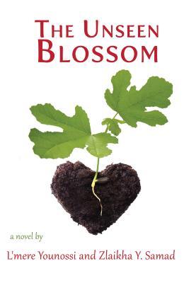 Zlaikha Y. Samad and L'Mere Younossi's book The Unseen Blossom. Red title against a white background, fig sprout with green leaves coming from dirt in the shape of a heart. 