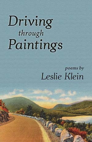 Leslie Klein's book cover for Driving Through Paintings. Pastel cover of a country road curving past rocks, green hills, trees and a lake. 