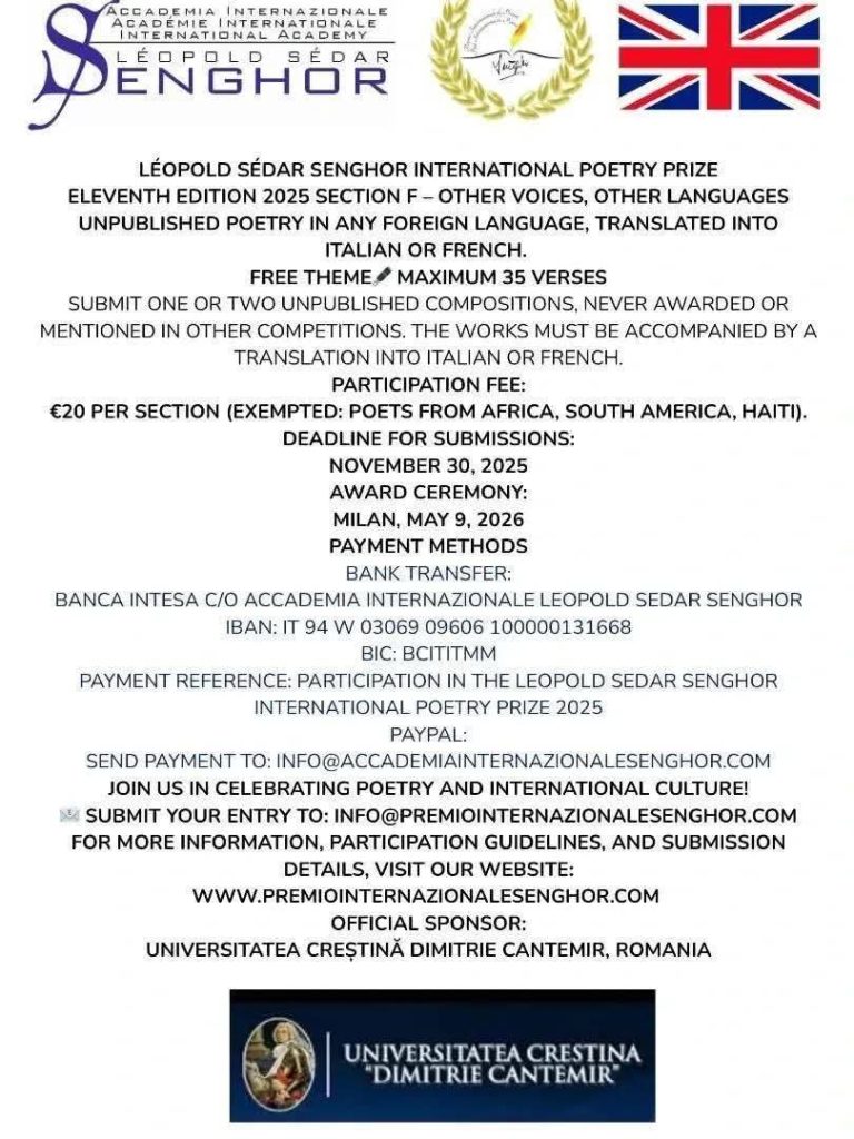 Leopold Sedar Senghor International Poetry Prize. No theme, must be Italian or French, info at premiointernazionalesenghor.com